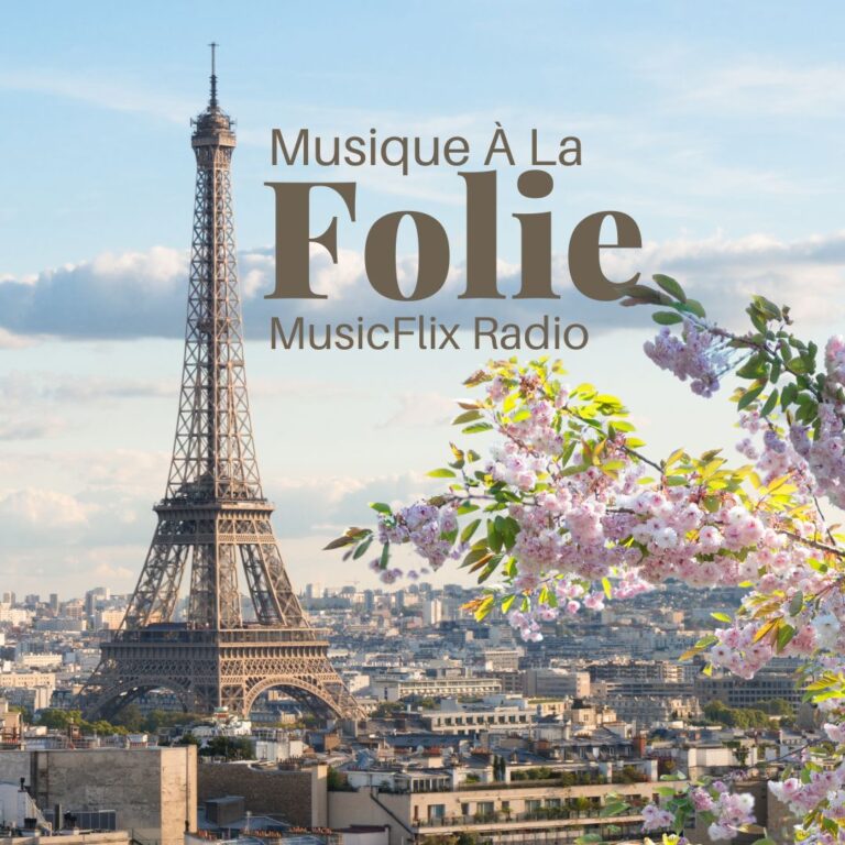 Discover the Beauty of French Music with Musique À La Folie on MusicFlix Radio!